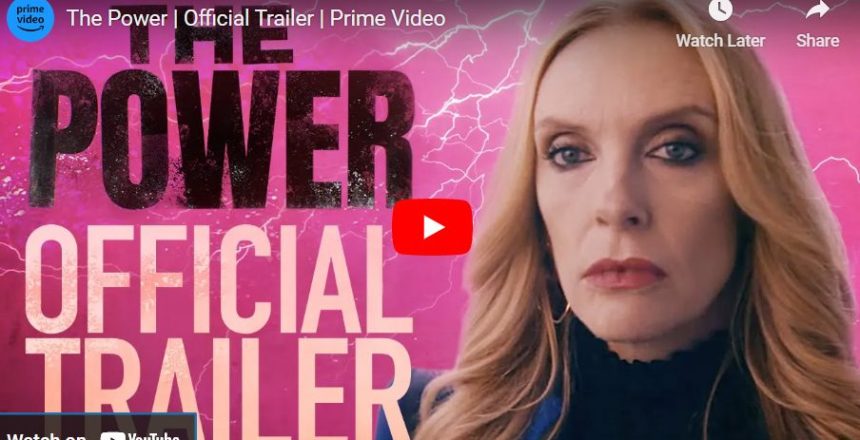 Head of serious blond woman on a pink background with words 'The Power official trailer'
